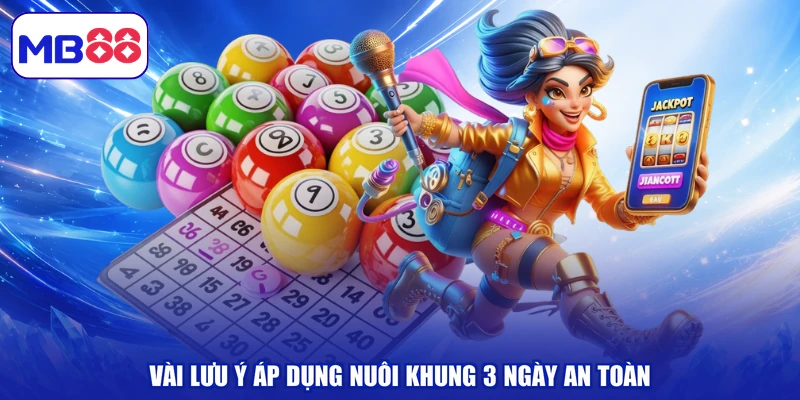 Vài lưu ý áp dụng nuôi khung 3 ngày an toàn
